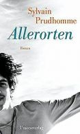 Allerorten: Roman | Prudhomme, Sylvain | Book