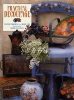 Practical decoupage by Denise Thomas (Hardback)