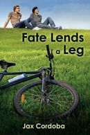 Fate Lends a Leg.by Cordoba, Jax New 9781613727263 Fast Free Shipping.#