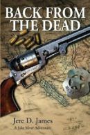 Back from the Dead.by James, D. New 9781938628207 Fast Free Shipping.#