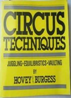 Circus Techniques: Juggling, Equilibristics, Vaulting By Hove B .9780917643064