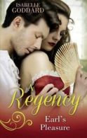 A Regency earl's pleasure: The Earl Plays With Fire / Society's Most Scandalous