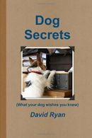 Dog Secrets.by Ryan, David New 9781445261591 Fast Free Shipping.#