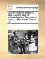 Lavater's looking-glass; or, essays on the face. Contributors, Notes.#