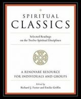 Spiritual Classics: Selected Readings on the Tw. Foster<|