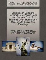 Long Beach Dock and Terminal Co v. Pacific Dock, CAMPBELL, M,,