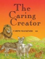 Colour Books: The Caring Creator by Carine MacKenzie (Hardback)