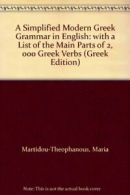 A Simplified Modern Greek Grammar in English: with a List of the Main Parts of