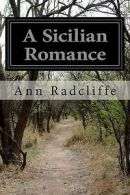 Radcliffe, Ann : A Sicilian Romance