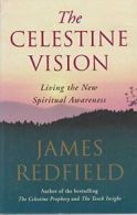 THE CELESTINE VISION By James Redfield