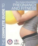 Complete Guides: The complete guide to pregnancy and fitness by Morc Coulson