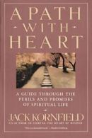 A Path with Heart: Guide Through the Perils and. Kornfield<|