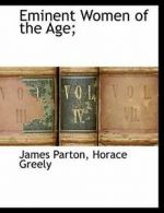 Eminent Women of the Age;. Parton, James New 9781140662761 Fast Free Shipping.#