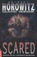 Horowitz graphic horror: Scared by Anthony Horowitz (Paperback)