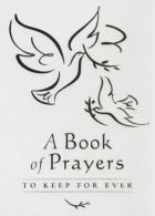 A Book of Prayers to Keep for Ever, Rock, Lois, ISBN 074594