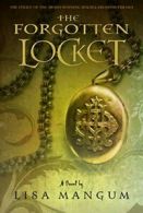 The Forgotten Locket (Hourglass Door Trilogy). Mangum, Lisa 9781609080495 New<|