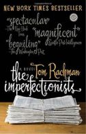 The Imperfectionists (Random House Reader's Circle) By Tom Rachman