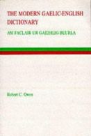 The Modern Gaelic-Engels Dictionary (Gairm (Series), Leabhar 108.), Owen, Rober