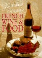 Richard Olney's French Wine and Food: A Wine Lover's Cookbook.by Olney New<|