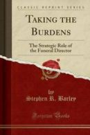 Taking the Burdens: The Strategic Role of the Funeral Director (Classic
