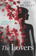 The lovers by Eden Bradley (Paperback)