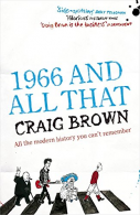 1966 and All That, Brown, Craig, ISBN 0340897120