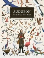 Audubon: on the wings of the world by Fabien Grolleau (Hardback)