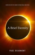 A Brief Eternity, Beaumont, Paul, ISBN 9781908675217