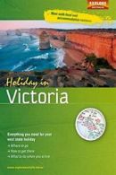 Holiday in Victoria By Universal Publishers-Explore Australia