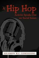 A Hip Hop Activist Speaks Out on Social Issues. Comissiong, F. 9781477118955.#*=
