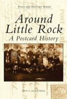 Around Little Rock: A Postcard History. Hanley, Hanley 9780738568676 New<|