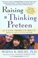Raising a Thinking Preteen: The "I Can Problem Solve" Program for 8-To 12-Year-