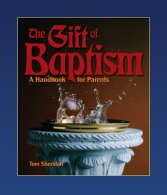 The Gift of Baptism: A Handbook for Parents (Sacramental Preparation),