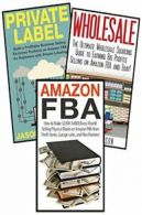 Amazon FBA: 3 in 1 Master class Box Set: Book 1: Amazon FBA + Book 2: Wholesale