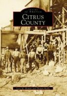 Citrus County (Images of America (Arcadia Publishing)). Homan 9780738506791<|