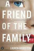 A Friend of the Family. Grodstein, Lauren 9781616200176 Fast Free Shipping<|