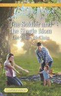McClain, Lee Tobin : The Soldier and the Single Mom (Love Ins