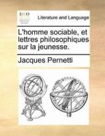 L'homme sociable, et lettres philosophiques sur, Pernetti, Jacques,,