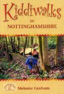 Kiddiwalks in Nottinghamshire, Graham, Melanie, ISBN 978185