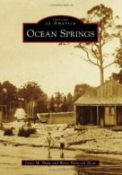 Ocean Springs (Images of America (Arcadia Publishing)).by Shaw, Shaw New<|