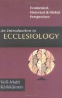 An Introduction to Ecclesiology: Ecumenical, Hi. Karkkainen<|