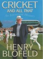 Cricket and All That By Henry Blofeld. 9780340819739