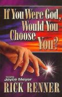 If You Were Mod, Would You Choose You by Rick Renner (Paperback)