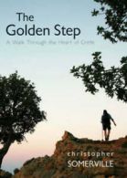 Armchair Traveller: The Golden Step: A Walk Through the Heart of Crete by