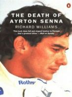 The death of Ayrton Senna by Richard Williams (Paperback) softback)
