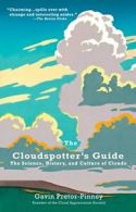 The Cloudspotter's Guide: The Science, History,. Pretor-Pinney<|