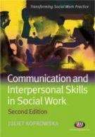 Transforming social work practice: Communication and interpersonal skills in