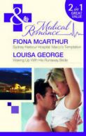 Medical romance: Sydney Harbour Hospital. Marco's temptation by Fiona McArthur