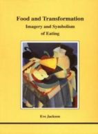 Food and Transformation: Imagery and Symbolism of Eating (Studies in Jungian ps