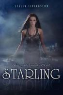 Starling saga: Starling by Lesley Livingston